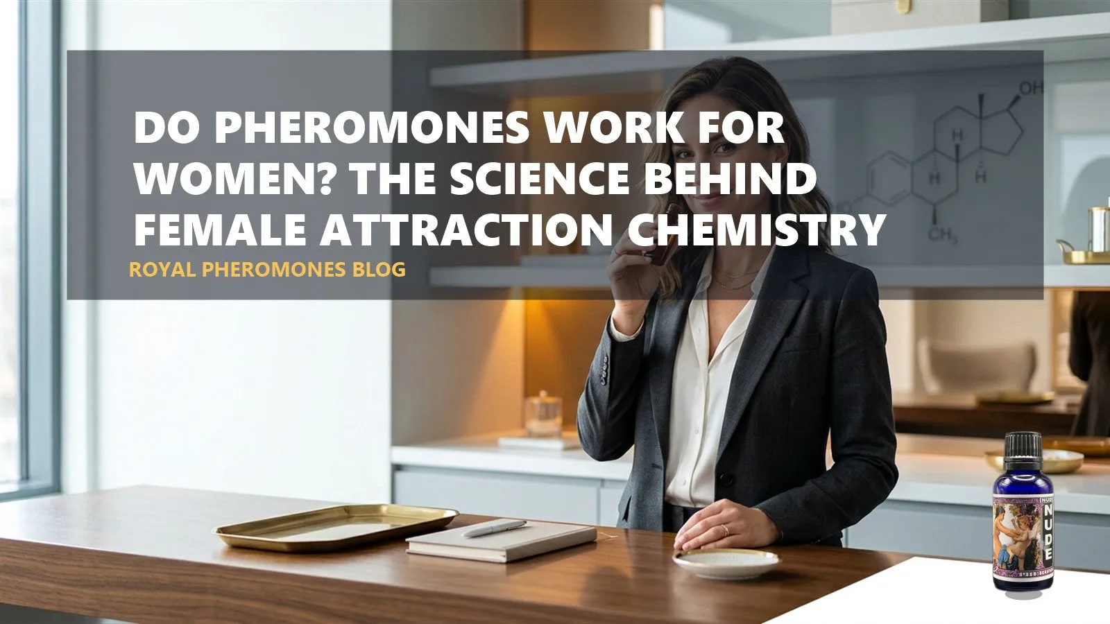 Do pheromones work for women, the science behind female attraction chemistry