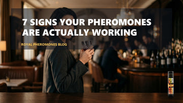 7 Signs Your Pheromones Are Actually Working (And What to Watch For)