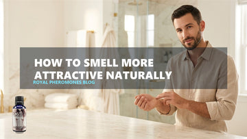 How to Smell More Attractive Naturally