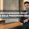 Androstadienone: What This Male Pheromone Does (And Why It Matters)