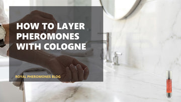 How to Layer Pheromones with Cologne (Without Overdoing It)